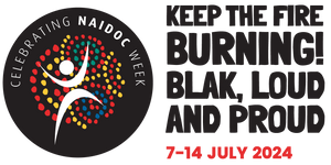 Celebrate NAIDOC: Keep the Fire Burning! Blak, Loud and Proud